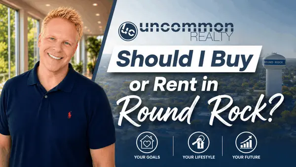 Should I Buy or Rent in Round Rock?,Robbie English