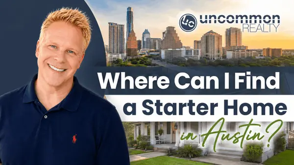 Where Can I Find a Starter Home in Austin?,Robbie English