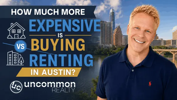 How Much More Expensive Is Buying vs Renting in Austin?,Robbie English