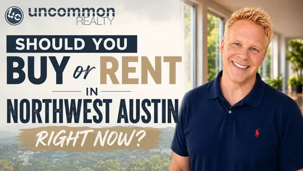 Should I Buy or Rent in Northwest Austin Right Now?,Robbie English
