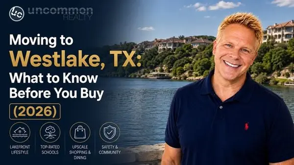 Moving to Westlake, TX: What to Know Before You Buy (2026)