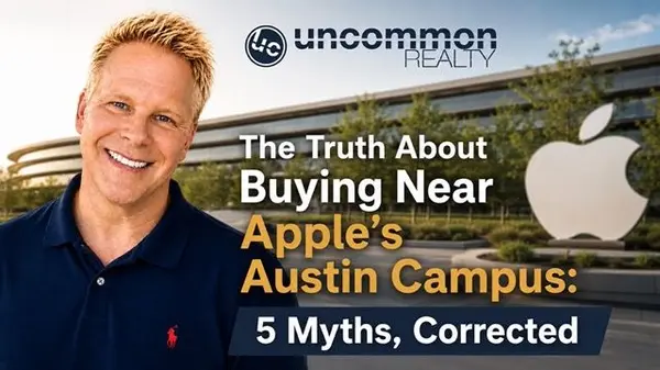 The Truth About Buying Near Apple's Austin Campus: 5 Myths, Corrected,Robbie English