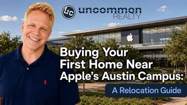 Buying Your First Home Near Apple's Austin Campus: A Relocation Guide,Robbie English
