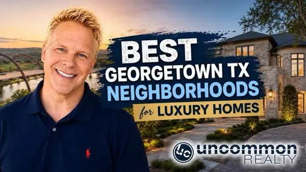 Best Georgetown TX Neighborhoods for Luxury Homes