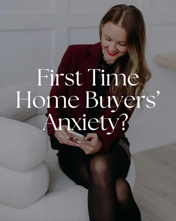 The Anxiety of First-Time Home Buying (and Why It’s Completely Normal)
