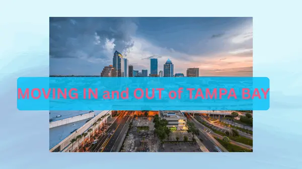 Why People Are Moving to Tampa Bay (and Why Some Are Leaving): The Good, The Bad & The Ugly,Marianne Knowles