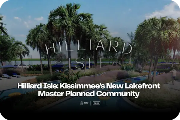 feature image of Hilliard Isle: Kissimmee’s New Master-Planned Community