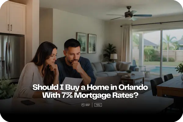 Should I Buy a Home in Orlando With 7% Mortgage Rates?