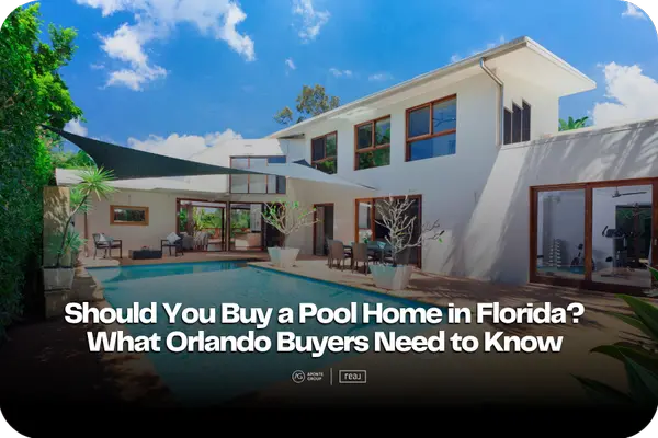 Should You Buy a Pool Home in Florida? What Orlando Buyers Need to Know in 2026