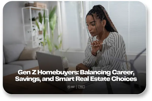 How Gen Z is Navigating Homeownership Amid Rising Costs,Aponte Group