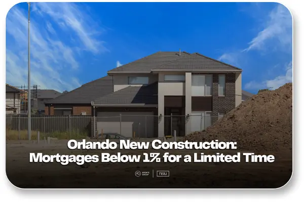 Orlando New Construction: Mortgages Below 1% for a Limited Time