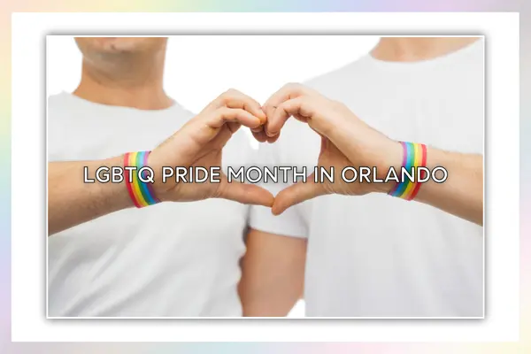 2024 Pride Month in Orlando: A Hub of Celebration,Aponte Group