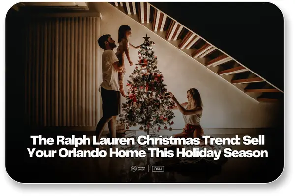 Ralph Lauren Christmas: Sell Your Orlando Home This Holiday Season,Aponte Group