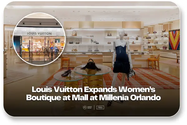 LV's Women’s Boutique Expansion | Mall at Millenia,Aponte Group