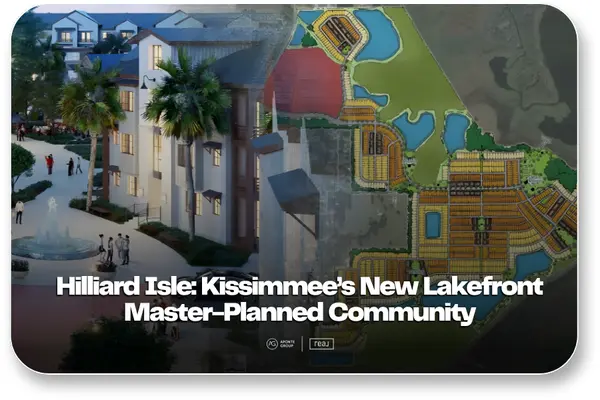 Hilliard Isle: Kissimmee’s Next Premier Neighborhood,Aponte Group