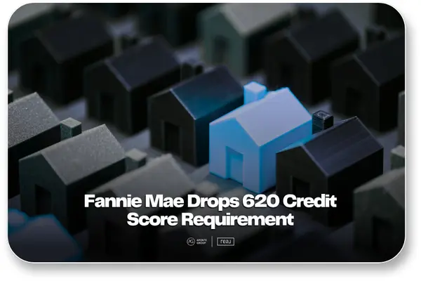 Fannie Mae Drops 620 Credit Score Requirement,Aponte Group