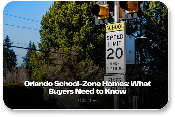 Orlando School-Zone Homes: What Buyers Need to Know,Aponte Group