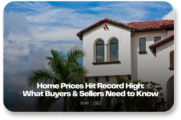 Home Prices Hit Record High: What You Need to Know,Aponte Group
