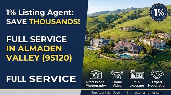 Almaden Valley 1% Listing Agent: How Much Can You Save Selling Your Home?,Louis Fong | 1% List Fee Realtor