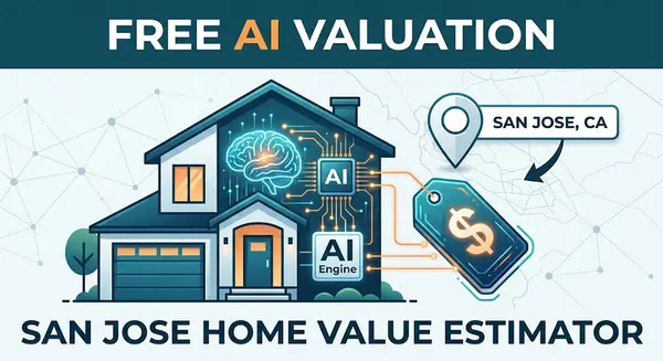 How Much is My House Worth in San Jose? Free Home Value Estimator