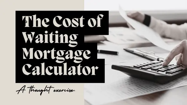 The Cost of Waiting Mortgage Calculator,Ashurst & Niemeyer