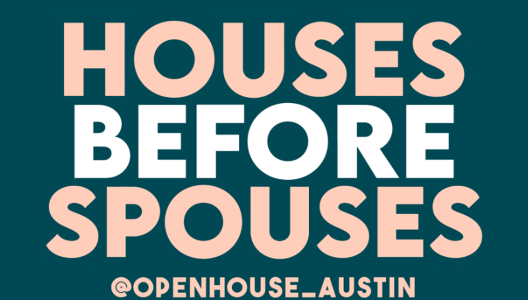 Houses Before Spouses