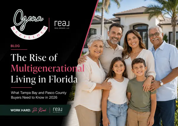The Rise of Multigenerational Living in Florida: What Tampa Bay and Pasco County Buyers Need to Know in 2026