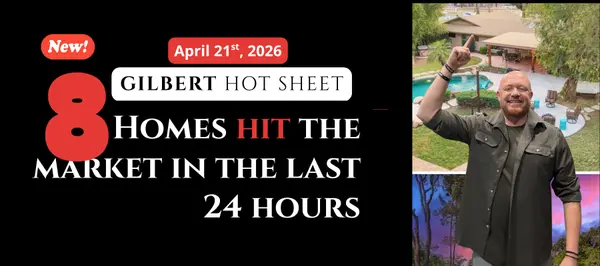 Gilbert AZ Hot Sheet for April 21, 2026: 8 New Listings Hit the Market Today,Wes & Lisa Bender