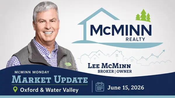 McMinn Monday Market Update: Oxford & Water Valley Real Estate – June 15, 2026