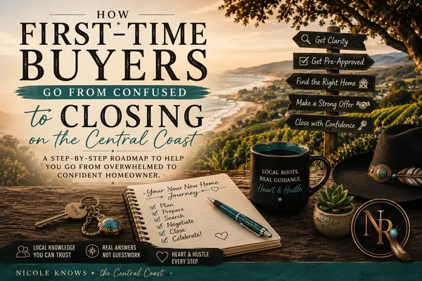 How First-Time Buyers Go From Confused to Closing on the Central Coast