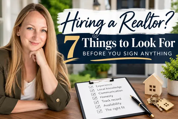 Hiring a Realtor? 7 Things to Look for Before You Sign Anything