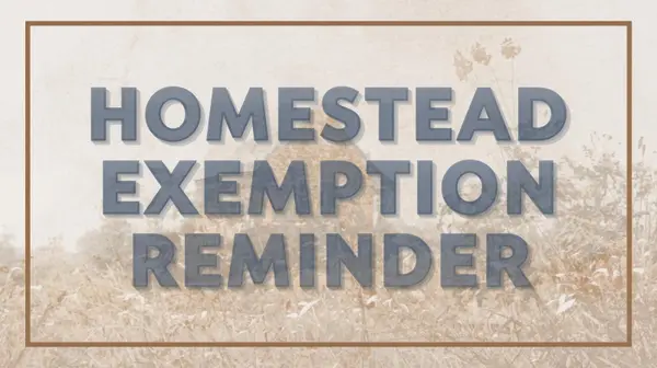 Homestead Exemption Reminder for 2025 Homebuyers,Leah Leggett