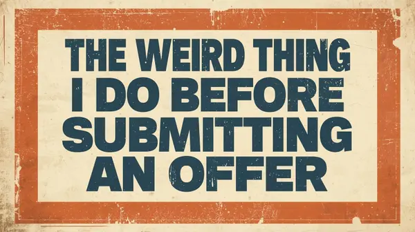 The “Weird” Thing I Do Before Submitting an Offer (That Helps My Buyers Win),Leah Leggett