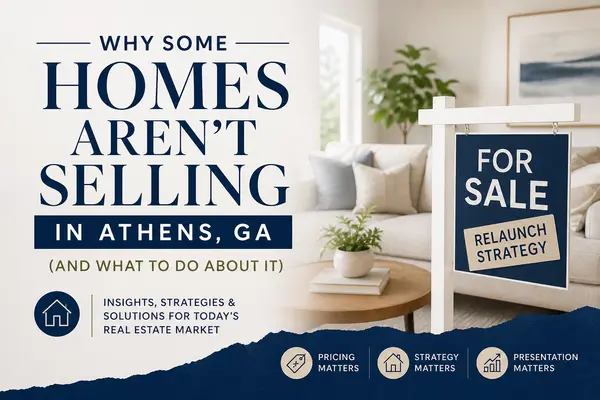 feature image of Why Some Homes Aren’t Selling in Athens, GA (And What to Do About It)