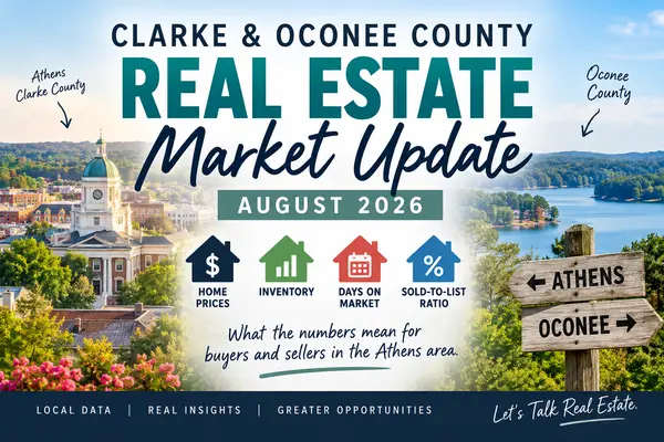 feature image of Clarke &amp; Oconee County Real Estate Market Update | August 2026