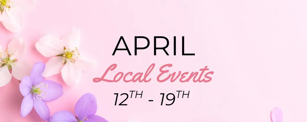 April Community Events: Celebrate Spring in Style!