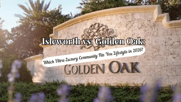 feature image of Isleworth vs Golden Oak: Which Orlando Luxury Community Is Right for You?