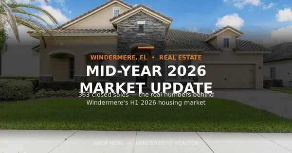 feature image of Windermere, FL Real Estate Market Update: Mid-Year 2026 Report
