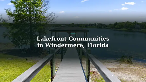 feature image of Lakefront Communities in Windermere, Florida