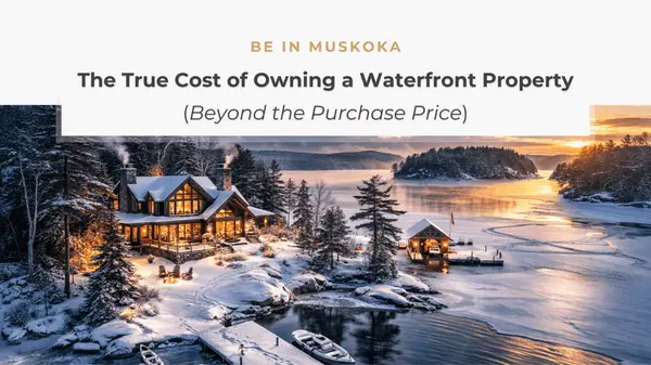 The True Cost of Owning a Waterfront Property (Beyond the Purchase Price),Lisa Selvage