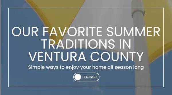 Our Favorite Summer Traditions in Ventura County