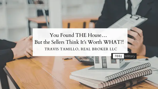 You Found THE House… But the Sellers Think It’s Worth WHAT?!