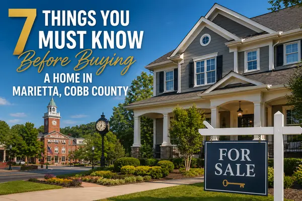 7 Things You Must Know Before Buying a Home in Marietta, Cobb County,Jules Harper
