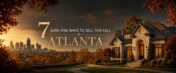7 Sure-Fire Ways to Sell This Fall in Atlanta