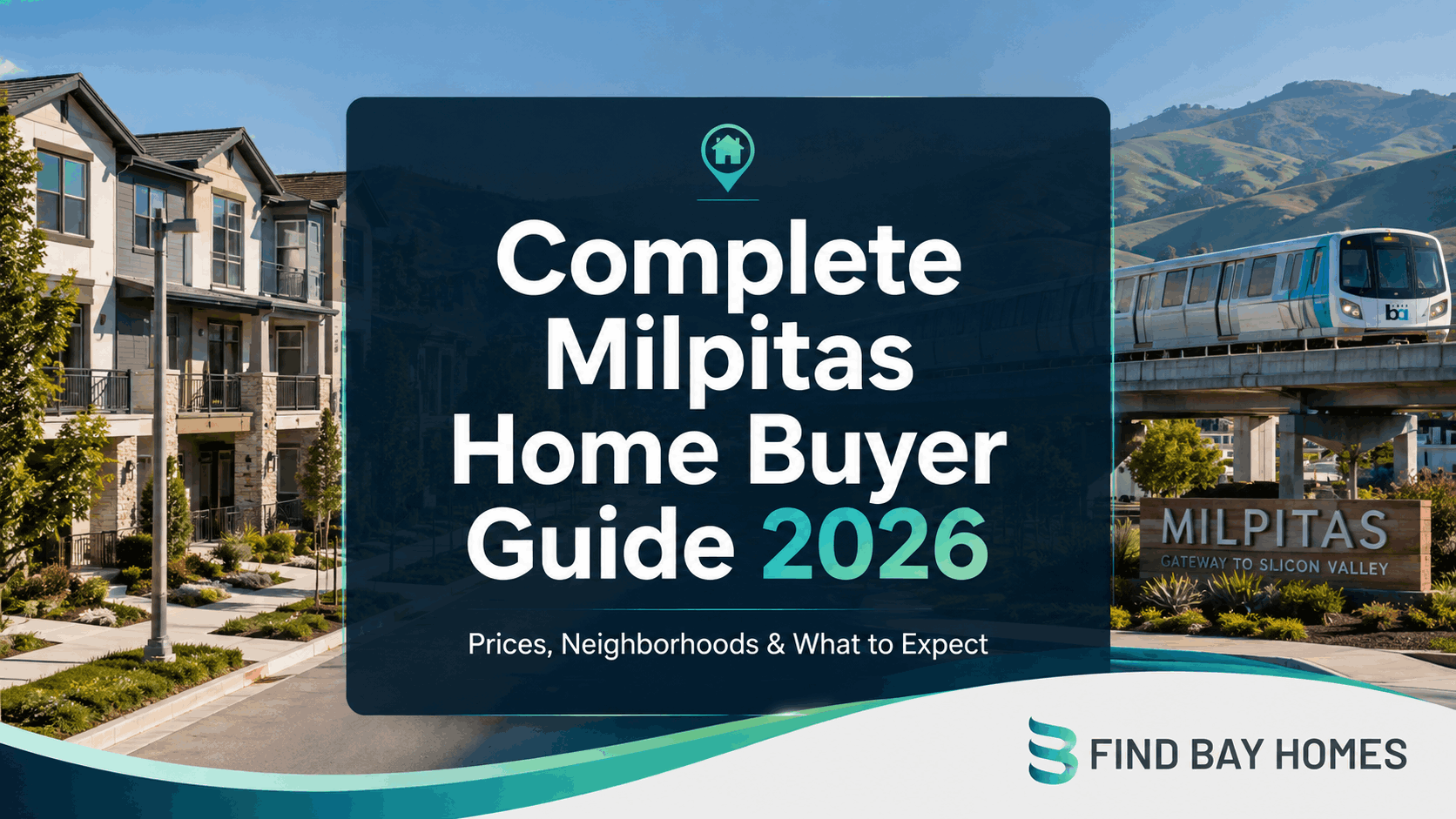 FindBayHomes Milpitas Home Buyer Guide: Prices, Neighborhoods and Total Costs illustrated guide