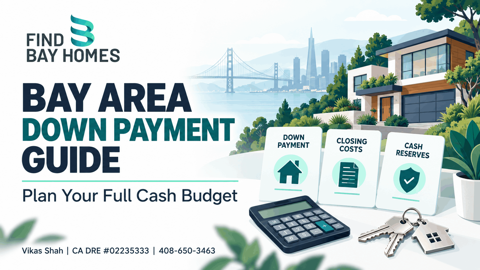 Illustrated Bay Area home, calculator and keys beside down-payment, closing-cost and cash-reserve planning cards