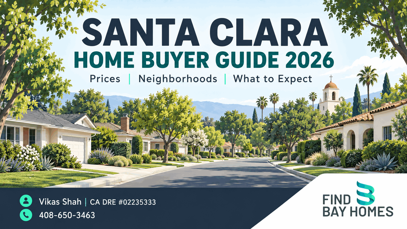 Illustrated Santa Clara home buyer guide cover with a leafy residential streetscape, FindBayHomes logo and Vikas Shah contact details