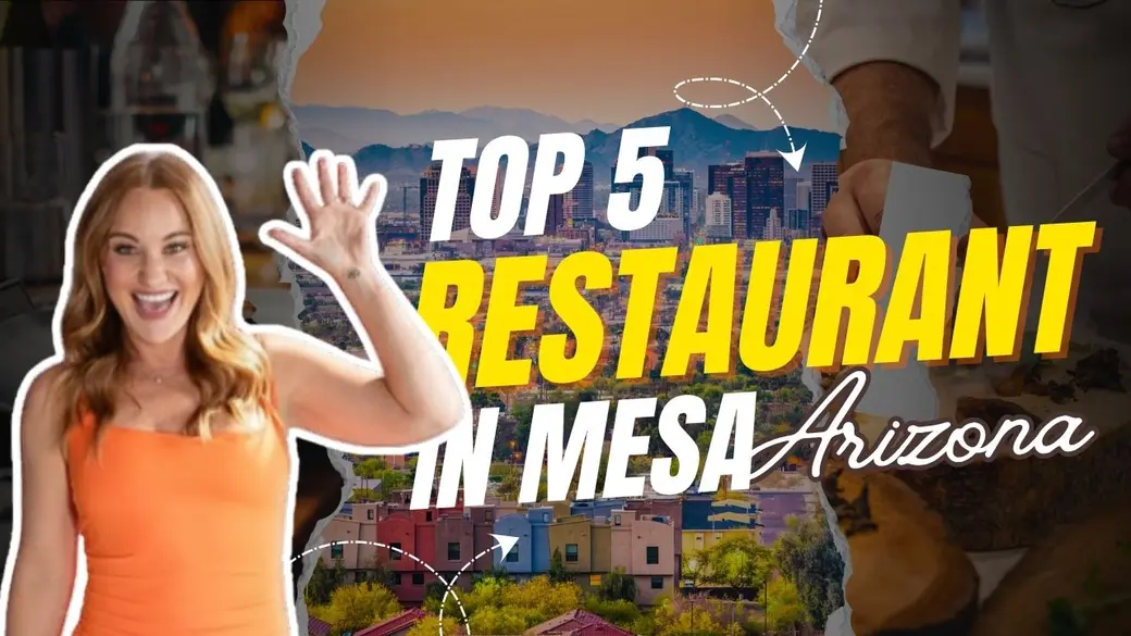 Top 5 Restaurants in Mesa, Arizona You Need to Try