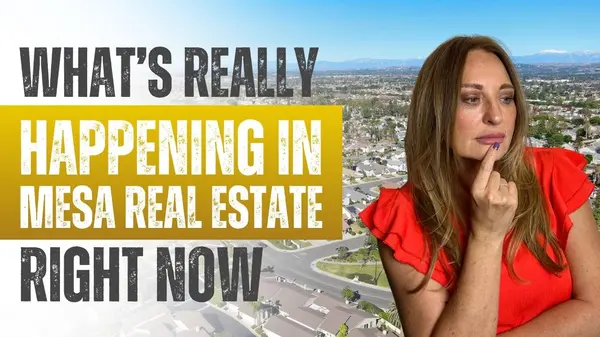 Mesa, Arizona Real Estate Market Update (2026): What's Really Happening