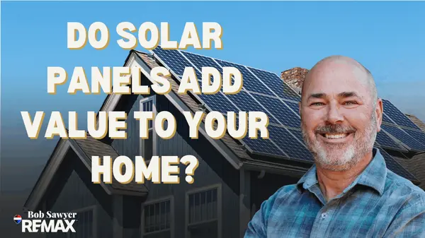 Do Solar Panels Add Value to Your Home? (The Answer Depends on This)